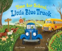 time-for-school-little-blue-truck-big-book