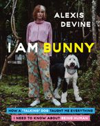 I Am Bunny Hardcover  by Alexis Devine