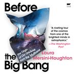 Before The Big Bang Downloadable audio file UBR by Laura Mersini-Houghton