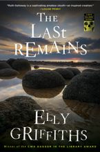 The Last Remains Hardcover  by Elly Griffiths