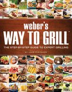 Weber's Way To Grill Paperback  by Jamie Purviance