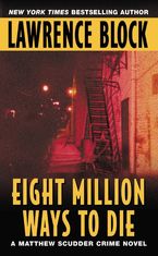 Eight Million Ways to Die Paperback  by Lawrence Block