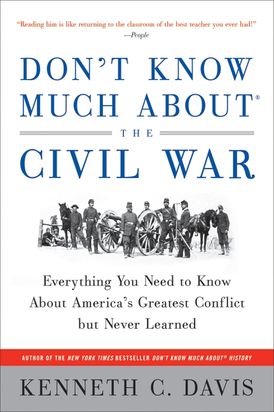 Don't Know Much About® the Civil War