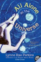 All Alone in the Universe Paperback  by Lynne Rae Perkins