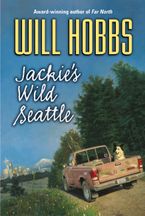 Jackie's Wild Seattle Paperback  by Will Hobbs