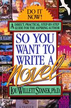 So You Want to Write a Novel
