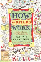 How Writers Work Paperback  by Ralph Fletcher