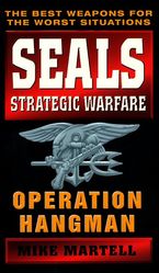 Seals Strategic Warfare: Operation Hangman