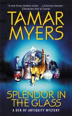 Splendor in the Glass Paperback  by Tamar Myers