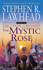 The Mystic Rose Paperback  by Stephen R. Lawhead