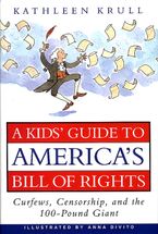 A Kids' Guide to America's Bill of Rights Hardcover  by Kathleen Krull