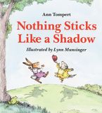 Nothing Sticks Like a Shadow Paperback  by Ann Tompert