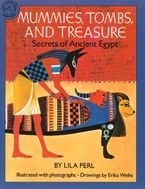 Mummies, Tombs, and Treasure Paperback  by Lila Perl Yerkow