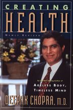 Creating Health Paperback  by Deepak Chopra M.D.