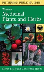 A Peterson Field Guide To Western Medicinal Plants And Herbs
