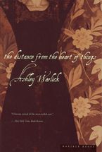 The Distance From The Heart Of Things Paperback  by Ashley Warlick