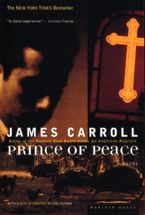 Prince Of Peace Paperback  by James Carroll