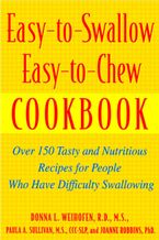 Easy-To-Swallow, Easy-To-Chew Cookbook