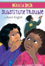 Nikki and Deja: Substitute Trouble eBook  by Karen English
