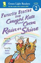 Favorite Stories from Cowgirl Kate and Cocoa: Rain or Shine Paperback  by Erica Silverman