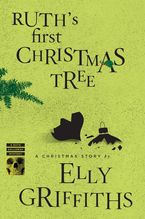 Ruth's First Christmas Tree eBook DGO by Elly Griffiths