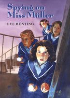 Spying on Miss Müller eBook  by Eve Bunting