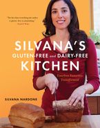 Silvana's Gluten-Free And Dairy-Free Kitchen