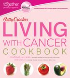 Betty Crocker Living With Cancer Cookbook eBook  by Betty Crocker