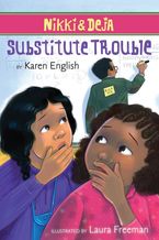 Nikki and Deja: Substitute Trouble Paperback  by Karen English