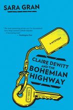 Claire Dewitt And The Bohemian Highway Paperback  by Sara Gran