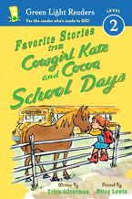 Favorite Stories from Cowgirl Kate and Cocoa: School Days Paperback  by Erica Silverman