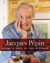 jacques-pepin-heart-and-soul-in-the-kitchen