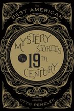 The Best American Mystery Stories Of The Nineteenth Century eBook  by Otto Penzler