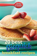Betty Crocker 20 Best Bisquick Breakfast Recipes eBook DGO by Betty Crocker