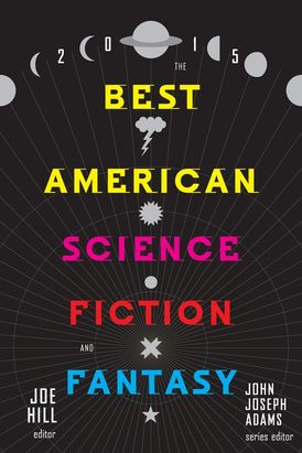 The Best American Science Fiction And Fantasy 2015