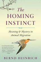 The Homing Instinct Paperback  by Bernd Heinrich