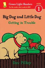 Big Dog and Little Dog Getting in Trouble Paperback  by Dav Pilkey