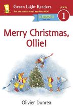 Merry Christmas, Ollie Hardcover  by Olivier Dunrea
