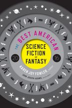 The Best American Science Fiction And Fantasy 2016 Paperback  by Karen Joy Fowler