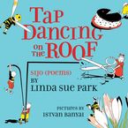 Tap Dancing on the Roof Paperback  by Linda Sue Park