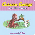 Curious George and the Bunny Board Book Board book  by H. A. Rey