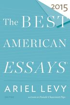 The Best American Essays 2015 Paperback  by Robert Atwan