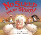 No Sleep for the Sheep! Paperback  by Karen Beaumont