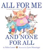 All for Me and None for All Paperback  by Helen Lester