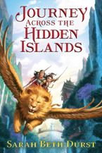 Journey Across the Hidden Islands eBook  by Sarah Beth Durst