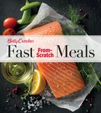 Betty Crocker Fast From-Scratch Meals eBook  by Betty Crocker