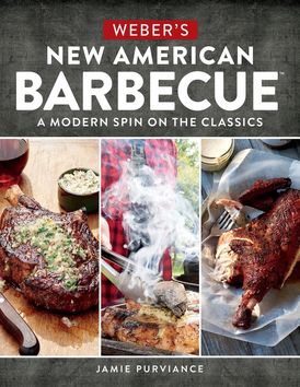 Weber's New American Barbecue™