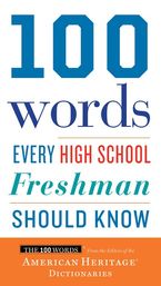 100 Words Every High School Freshman Should Know Paperback  by Editors of the American Heritage Di