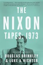 The Nixon Tapes: 1973 Paperback  by Douglas Brinkley