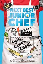 Lights, Camera, Cook! Hardcover  by Charise Mericle Harper